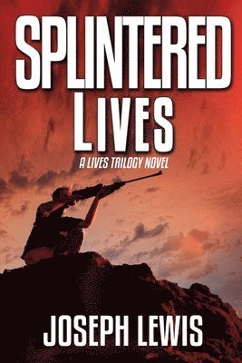 Joseph Lewis - Splintered Lives, Häftad