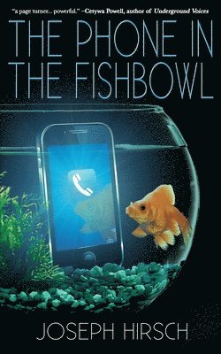 Joseph Hirsch - Phone in the Fishbowl, Häftad