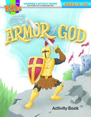 Armor of God Coloring and Activity Book: Coloring & Activity Book (Ages 8-10), Häftad