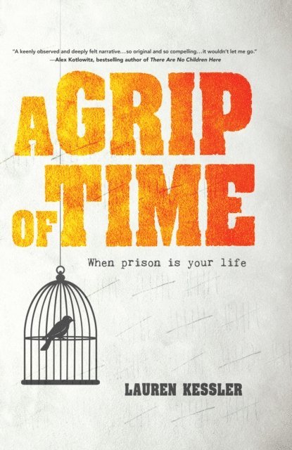 Lauren Kessler - Grip of Time, E-bok