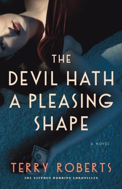 Terry Roberts - Devil Hath a Pleasing Shape, E-bok