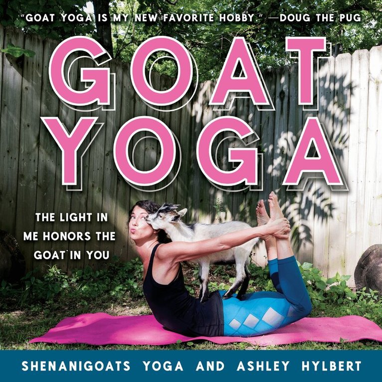 Yoga Shenanigoats - Goat Yoga, Inbunden