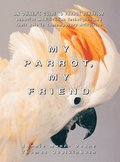 My Parrot, My Friend