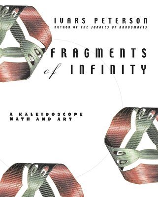 Ivars Peterson - Fragments of Infinity, Inbunden
