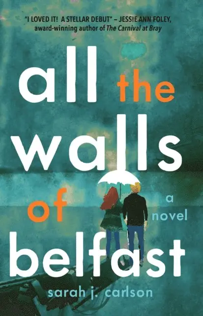 Sarah Carlson - All the Walls of Belfast, E-bok. Tillgänglighet: Lägg i varukorg
