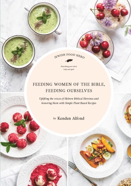 Kenden Alfond - Feeding Women of the Bible, Feeding Ourselves, E-bok. Tillgänglighet: Lägg i varukorg