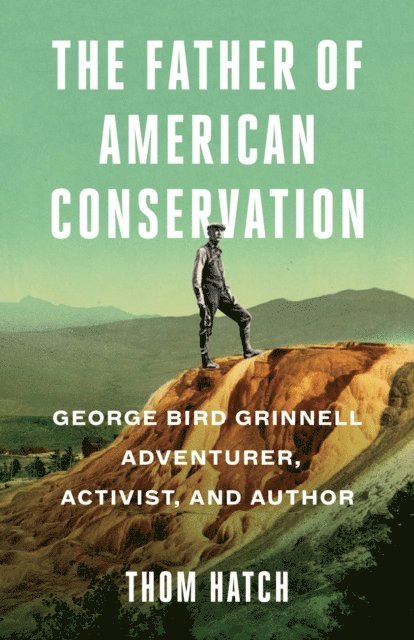 Thom Hatch - Father of American Conservation, E-bok