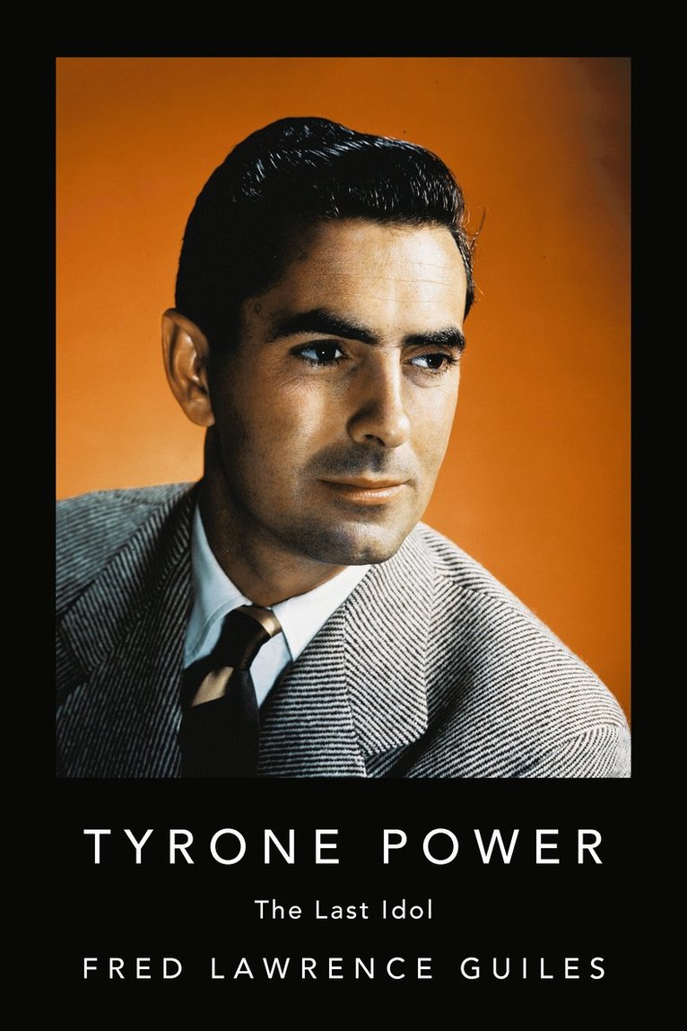 Fred Lawrence Guiles - Tyrone Power, Häftad