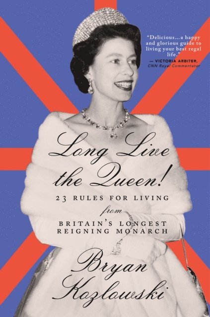 Bryan Kozlowski - Long Live the Queen, E-bok