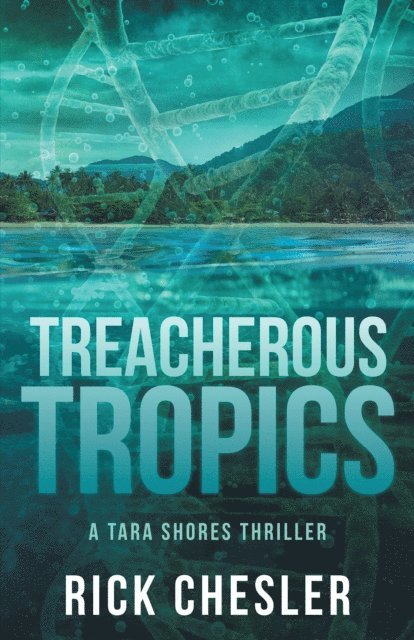 Rick Chesler - Treacherous Tropics, E-bok