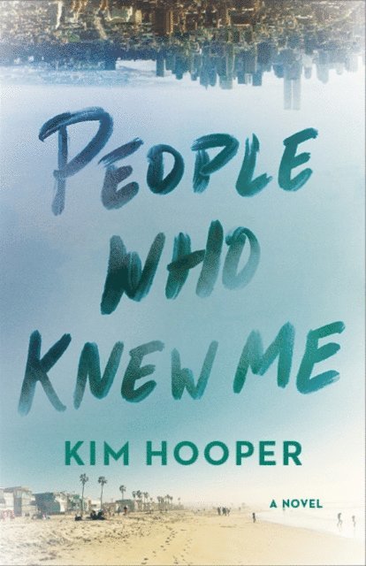 Kim Hooper - People Who Knew Me, E-bok