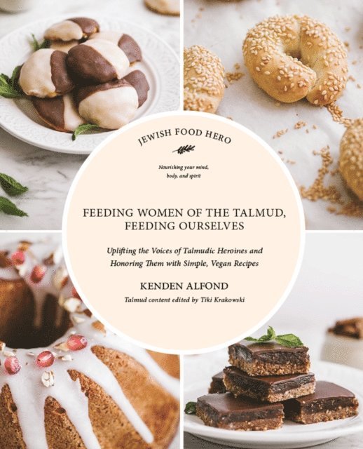 Kenden Alfond - Feeding Women of the Talmud, Feeding Ourselves, E-bok. Tillgänglighet: Lägg i varukorg