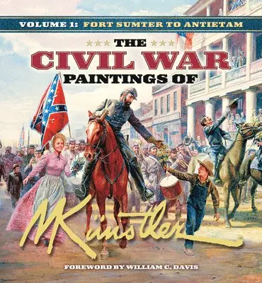 Mort Künstler - Civil War Paintings of Mort Künstler Volume 1, Inbunden. Tillgänglighet: Lägg i varukorg