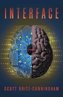 Scott Britz-Cunningham - Interface, Inbunden