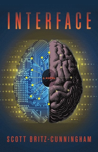 Scott Britz-Cunningham - Interface, E-bok