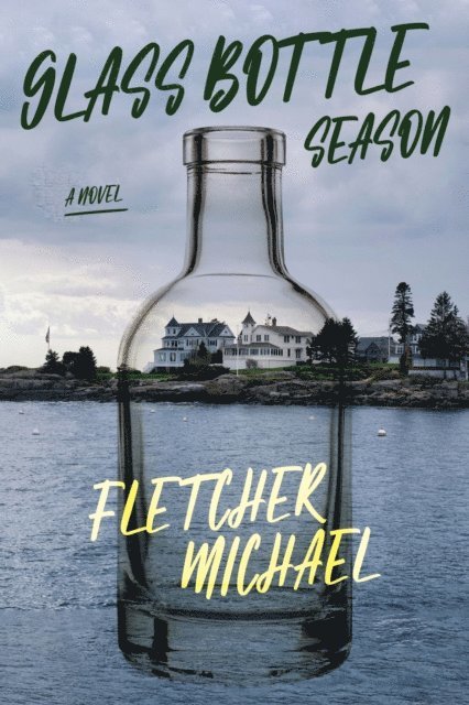 Fletcher Michael - Glass Bottle Season, E-bok