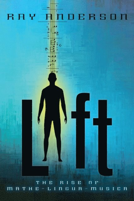 Ray Anderson - Lift, E-bok