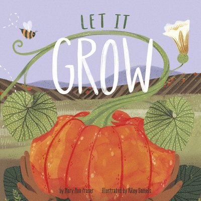Mary Ann Fraser - Let It Grow, Inbunden. Tillgänglighet: Lägg i varukorg