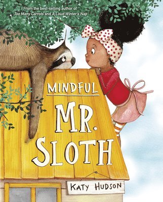 Katy Hudson - Mindful Mr. Sloth, Inbunden