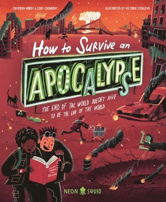 Coby Coonradt, Cameron Hardy - How to Survive an Apocalypse, Inbunden