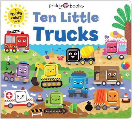 Priddy Books - Ten Little Trucks (Little Squishies): A Squishy Colors Book!, Kartonnage