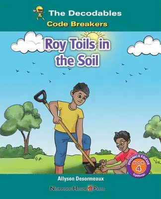 Allyson Desormeaux - Roy Toils in the Soil, Häftad. Tillgänglighet: Kommande