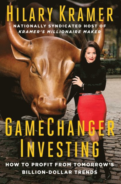 Hilary Kramer - GameChanger Investing, E-bok