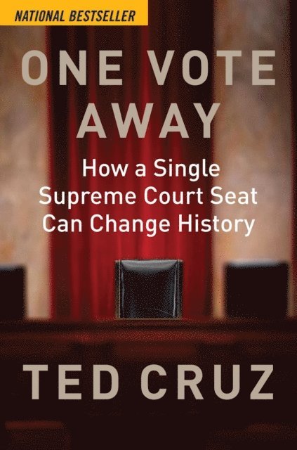Ted Cruz - One Vote Away, E-bok