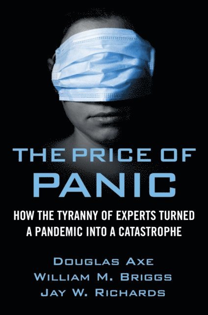 Douglas Axe, William M. Briggs, Jay W. Richards - Price of Panic, E-bok