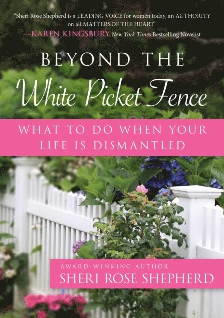 Sheri Rose Shepherd - Beyond the White Picket Fence, E-bok