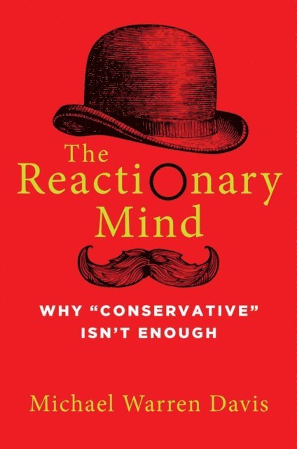 Michael Warren Davis - Reactionary Mind, E-bok