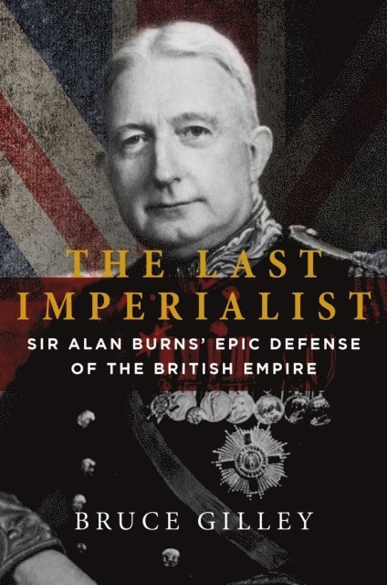 Bruce Gilley - Last Imperialist, E-bok