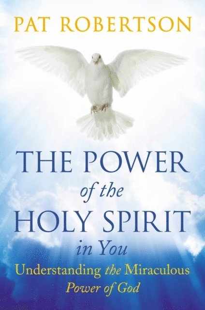 Pat Robertson - Power of the Holy Spirit in You, E-bok