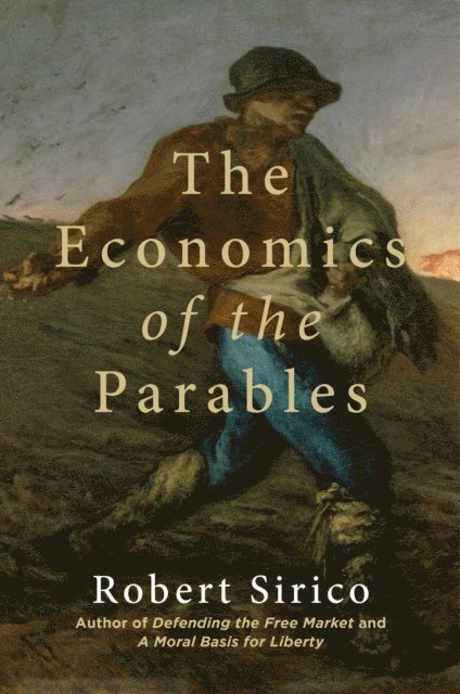 Robert Sirico - Economics of the Parables, E-bok. Tillgänglighet: Lägg i varukorg
