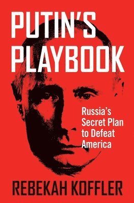 Rebekah Koffler - Putin's Playbook, Häftad