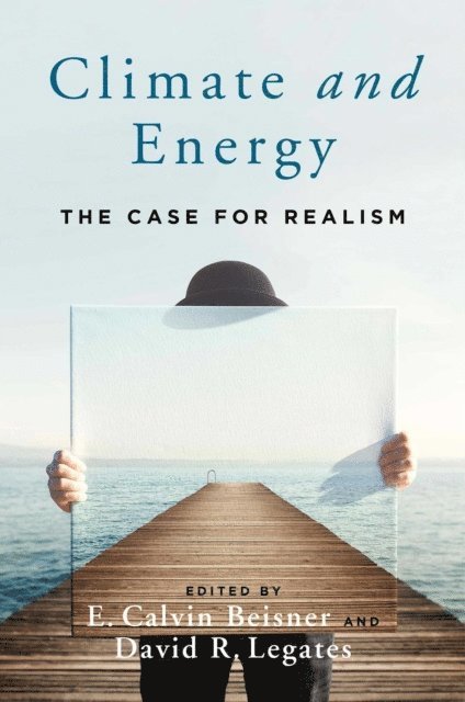 E. Calvin Beisner - Climate and Energy, E-bok