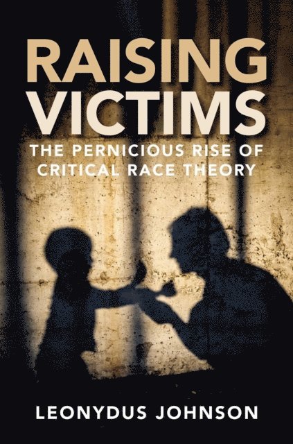 Leonydus Johnson - Raising Victims, E-bok