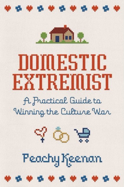 Peachy Keenan - Domestic Extremist, E-bok