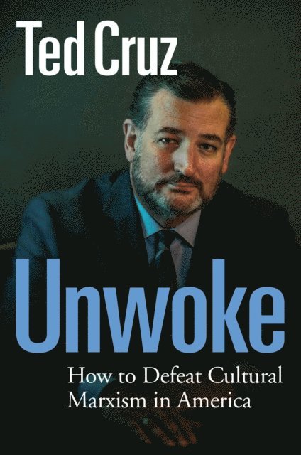 Ted Cruz - Unwoke, E-bok. Tillgänglighet: Lägg i varukorg