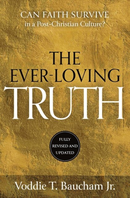Voddie T. Baucham Jr. - Ever-Loving Truth, E-bok