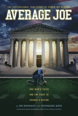 Joseph A. Kennedy - Average Joe: One Man's Faith and the Fight to Change a Nation, Inbunden
