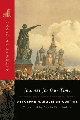 Astolphe Marquis de Custine - Journey for Our Time, Häftad