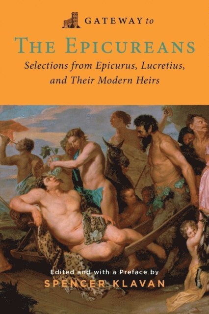 Lucretius, Spencer A. Klavan - Gateway to the Epicureans, E-bok