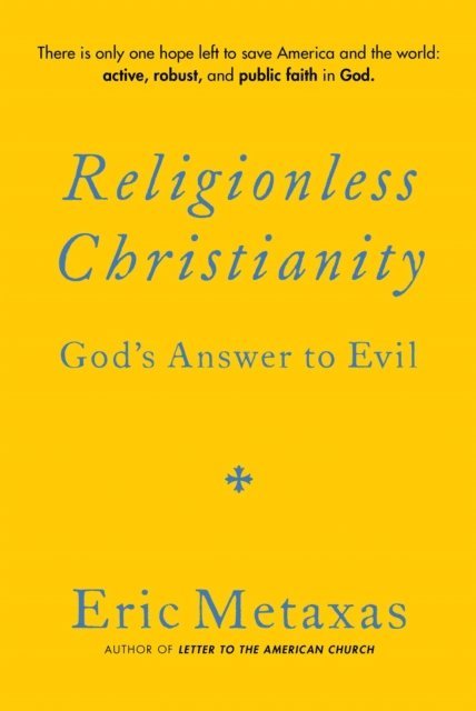 Eric Metaxas - Religionless Christianity, E-bok
