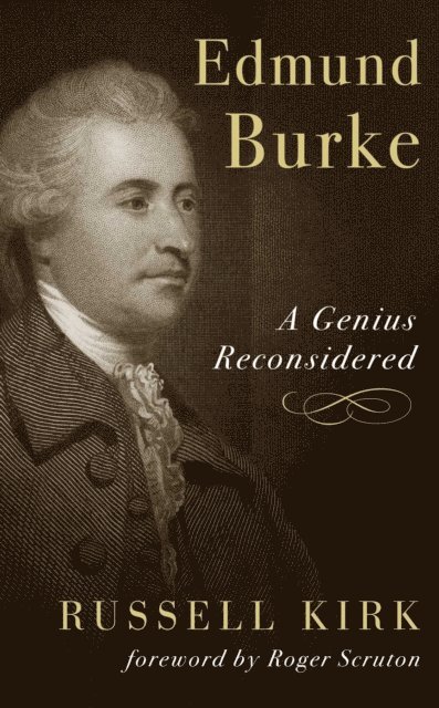 Russell Kirk - Edmund Burke, E-bok