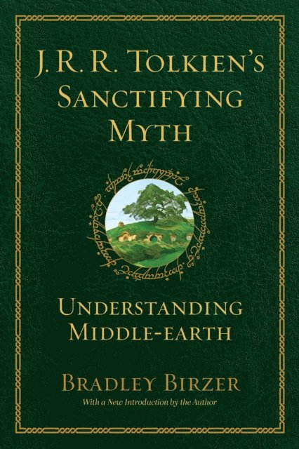 Bradley J. Birzer - J.R.R. Tolkien's Sanctifying Myth, E-bok. Tillgänglighet: Lägg i varukorg