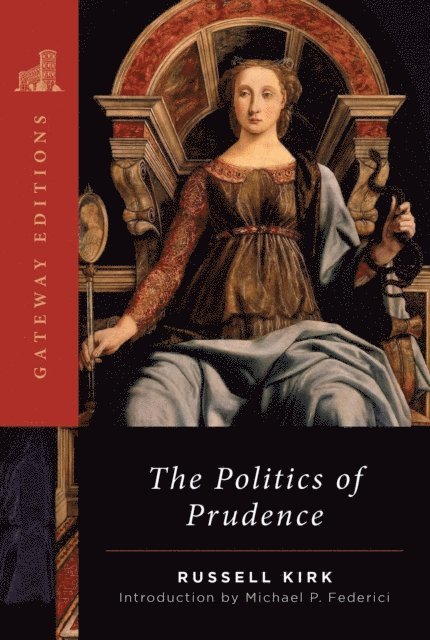 Russell Kirk - Politics of Prudence, E-bok