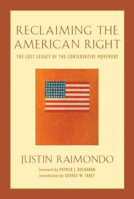 Justin Raimondo - Reclaiming the American Right, E-bok