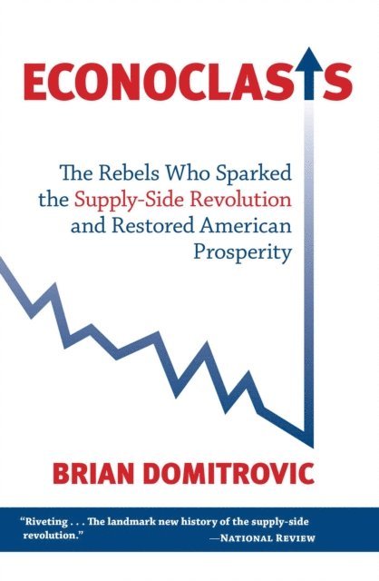 Brian Domitrovic - Econoclasts, E-bok