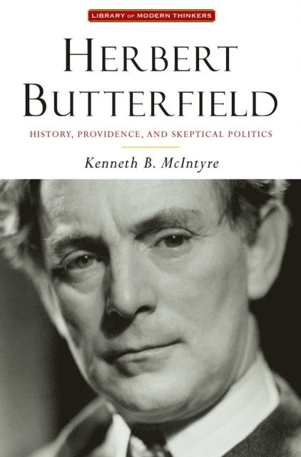 Kenneth B. McIntyre - Herbert Butterfield, E-bok